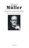 Guerre sans bataille - Vie sous deux dictatures